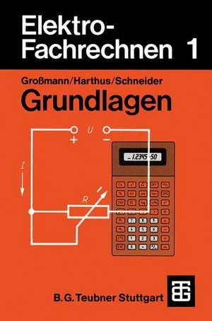 Elektro-Fachrechnen 1: Grundlagen de Klaus Großmann