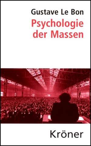 Psychologie der Massen de Gustave Le Bon