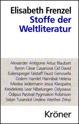 Stoffe der Weltliteratur de Elisabeth Frenzel