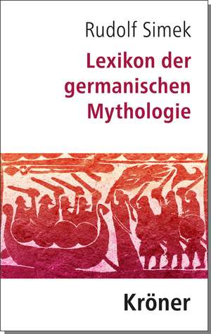 Lexikon der germanischen Mythologie de Rudolf Simek