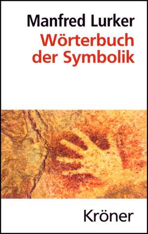 Wörterbuch der Symbolik de Manfred Lurker