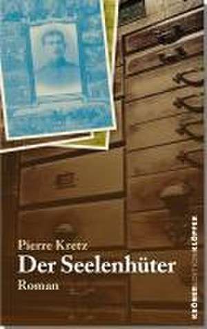 Der Seelenhüter de Pierre Kretz