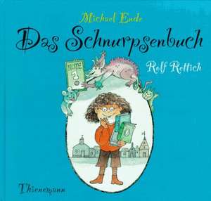 Das Schnurpsenbuch de Michael Ende