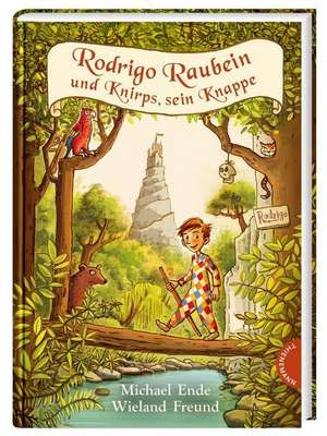 Rodrigo Raubein und Knirps, sein Knappe de Michael Ende