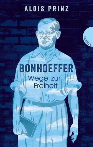 Bonhoeffer de Alois Prinz