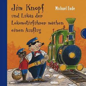 Jim Knopf: Jim Knopf und Lukas der Lokomotivführer machen einen Ausflug de Michael Ende