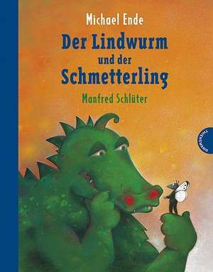 Der Lindwurm und der Schmetterling de Michael Ende