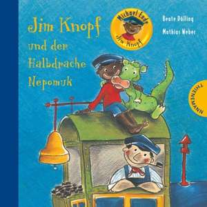 Jim Knopf und der Halbdrache Nepomuk de Michael Ende