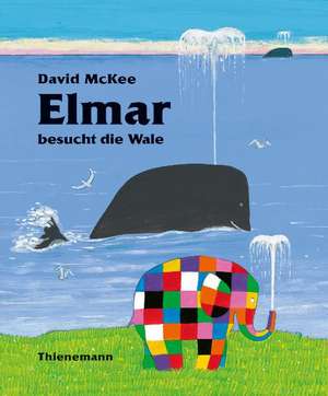 Elmar besucht die Wale de David McKee