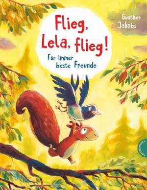 Flieg, Lela, flieg! de Günther Jakobs