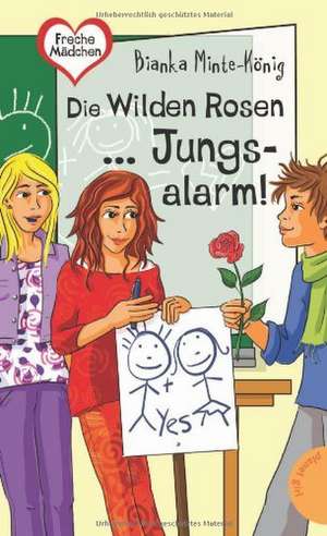 Die Wilden Rosen ... Jungsalarm! de Bianka Minte-König