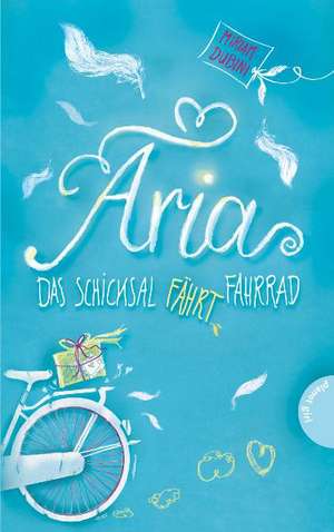 Aria, Das Schicksal fährt Fahrrad de Miriam Dubini