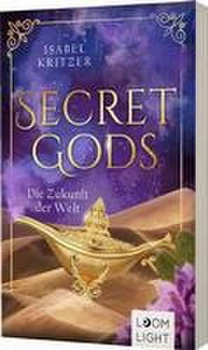 Secret Gods 2: Die Zukunft der Welt de Isabel Kritzer