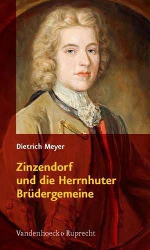 Zinzendorf und die Herrnhuter Brdergemeine: 1700-2000 de Dietrich Meyer