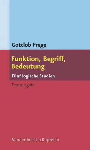 Funktion, Begriff, Bedeutung de Gottlob Frege