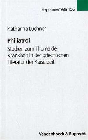 Philiatroi de Katharina Luchner