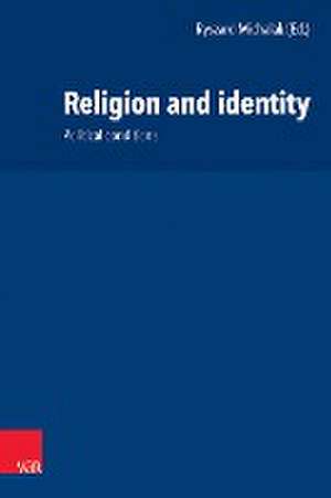 Religion and identity: Political conditions de Ryszard Michalak