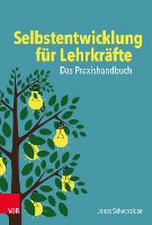 Selbstentwicklung fr Lehrkrfte: Das Praxishandbuch de Ralph Hennings