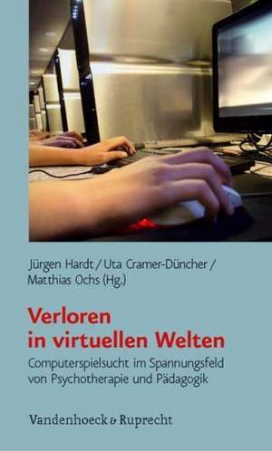 Verloren in virtuellen Welten de Jürgen Hardt