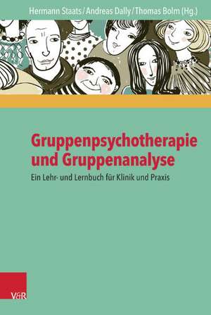 Gruppenpsychotherapie Und Gruppenanalyse: Ein Lehr- Und Lernbuch Fur Klinik Und Praxis de Hermann Staats