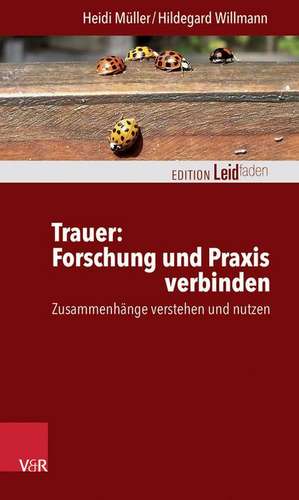 Trauer: Zusammenhange Verstehen Und Nutzen de Heidi Müller