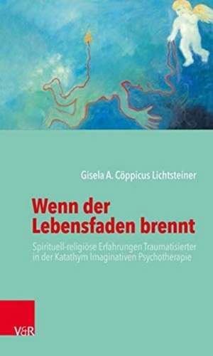 Cöppicus Lichtsteiner, G: Wenn der Lebensfaden brennt de Gisela A. CA¶ppicus Lichtsteiner