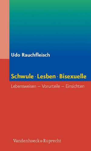 Schwule, Lesben, Bisexuelle de Udo Rauchfleisch