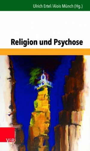 Religion und Psychose de Ulrich Ertel