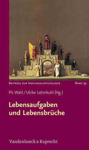 Lebensaufgaben Und Lebensbruche: Phantasie, Realitat, Kreativitat de Pit Wahl