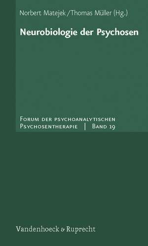 Neurobiologie Der Psychosen: Spezielle Pathophysiologie de Thomas. Müller