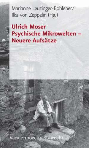 Psychische Mikrowelten - Neuere Aufsatze: Voraussetzungen - Wirkungen - Barrieren de Ulrich Moser