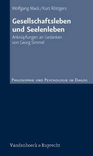 Gesellschaftsleben Und Seelenleben: Anknupfungen an Gedanken Von Georg Simmel de Kurt Röttgers