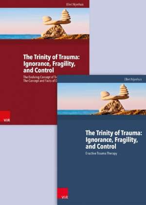 The Trinity of Trauma: Ignorance, Fragility, and Control. Buchpaket engl. de Ellert Nijenhuis