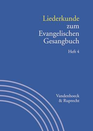 Liederkunde Zum Evangelischen Gesangbuch. Heft 4: Mit Verzeichnis Der Strophenanfange, Kanons, Mehrstimmigen Satze Und Wochenlieder de Gerhard Hahn