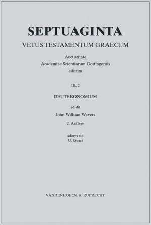 Septuaginta. Vetus Testamentum Graecum: Deuteronomium de John W Wevers