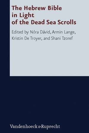 The Hebrew Bible in Light of the Dead Sea Scrolls de Nora David