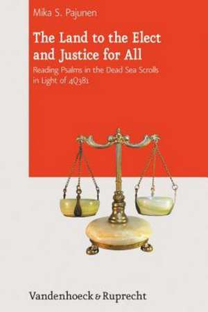 The Land to the Elect and Justice for All de Mika S. Pajunen