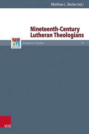 Nineteenth-Century Lutheran Theologians de Matthew L. Becker