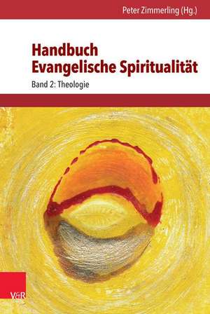 Handbuch Evangelische Spiritualitat de Nikolaus Schneider