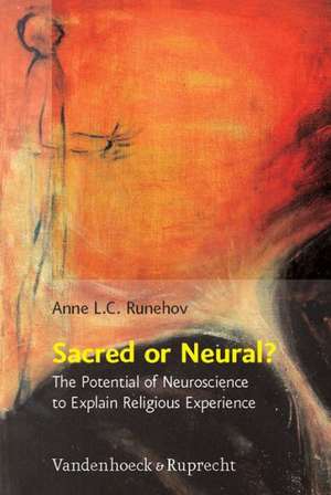 Sacred or Neural? de Anne L. C. Runehov