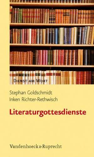 Literaturgottesdienste de Stephan Goldschmidt