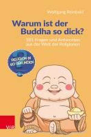 Warum ist der Buddha so dick? de Wolfgang Reinbold