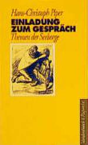 Einladung Zum Gesprach: Themen Der Seelsorge de Hans-Christoph Piper