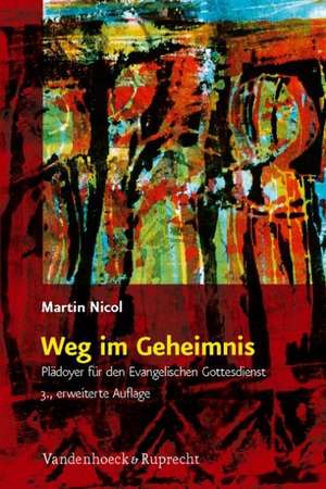 Weg im Geheimnis de Martin Nicol