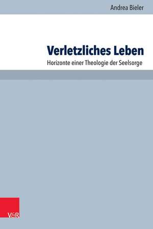 Verletzliches Leben de Andrea Bieler