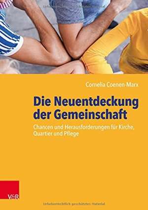 Die Neuentdeckung der Gemeinschaft de Cornelia Coenen-Marx