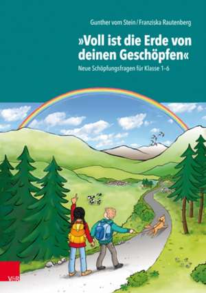 "Voll ist die Erde von deinen Geschöpfen" de Gunther Vom Stein