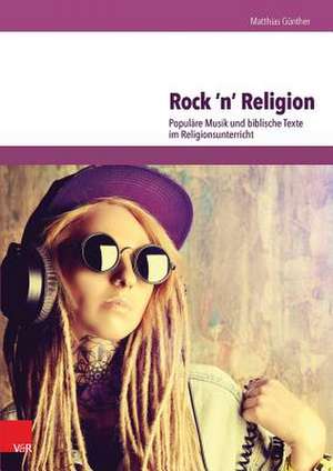 Rock 'n' Religion de Matthias Günther