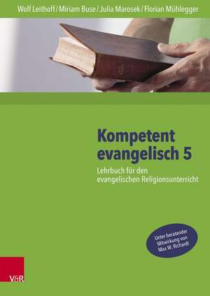 Kompetent Evangelisch 5: Lehrbuch Fur Den Evangelischen Religionsunterricht de Miriam Buse