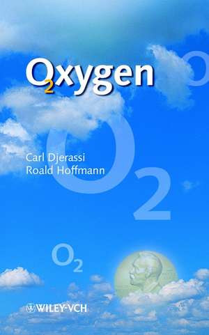 Oxygen: Ein Stück in zwei Akten de Carl Djerassi